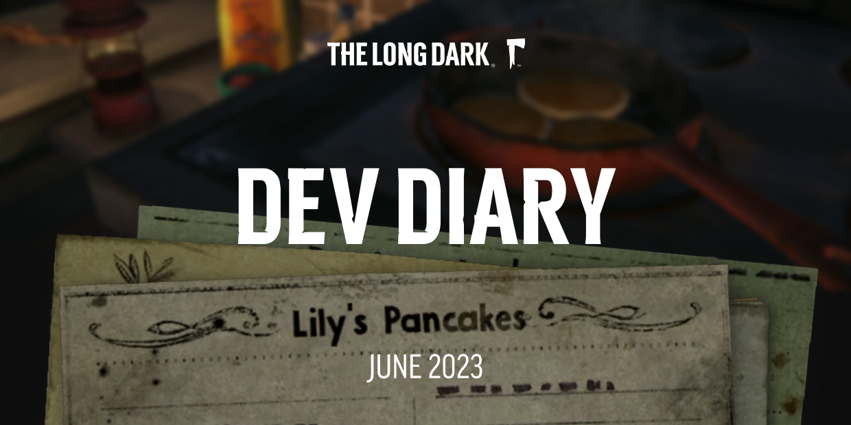 Dev Diary – September 2023 - THE LONG DARK : r/thelongdark